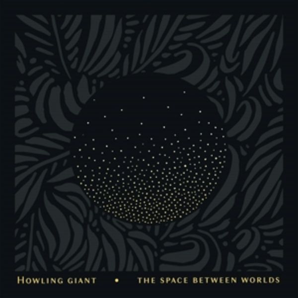 THE SPACE BETWEEN WORLDS (Transparent Yellow Vinyl - Howling Giant, Vinyl
