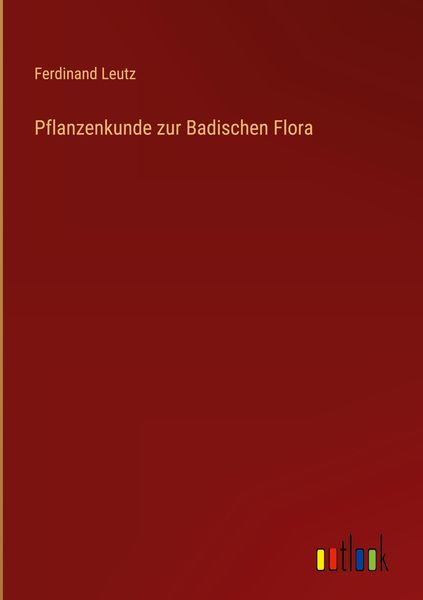 Produktbild: Pflanzenkunde zur Badischen Flora