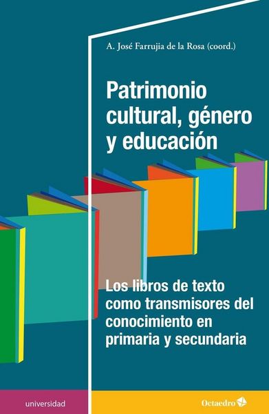Produktbild: Patrimonio cultural, g&eacute;nero y educaci&oacute;n : los libros de texto como transmisores del conocimiento en primaria y secundaria