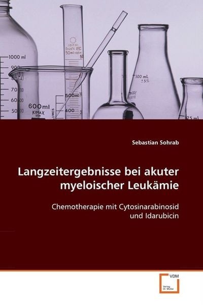 Produktbild: Sohrab, S: Langzeitergebnisse bei akuter myeloischer Leuk&auml;mi