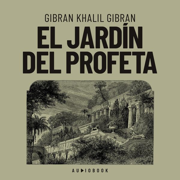 El jardín del profeta - Khalil Gibran, Audio, 4066004692692