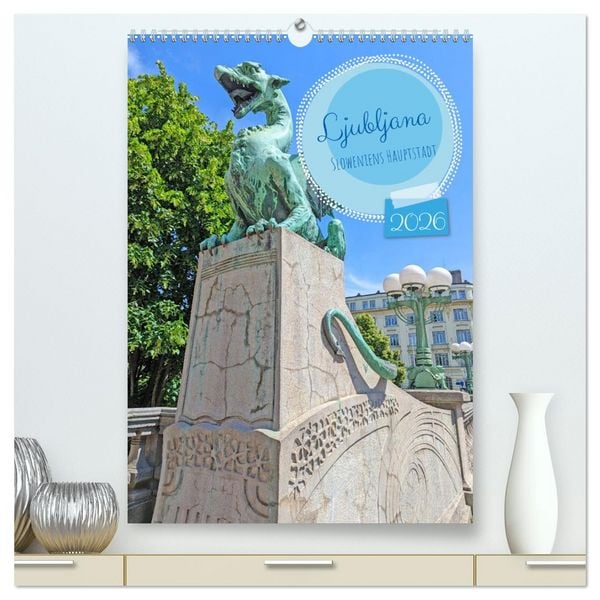 Produktbild: Ljubljana Sloweniens Hauptstadt (hochwertiger Premium Wandkalender 2026 DIN A2 hoch), Kunstdruck in Hochglanz