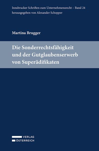 Produktbild: Die Sonderrechtsf&auml;higkeit und der Gutglaubenserwerb von Super&auml;difikaten