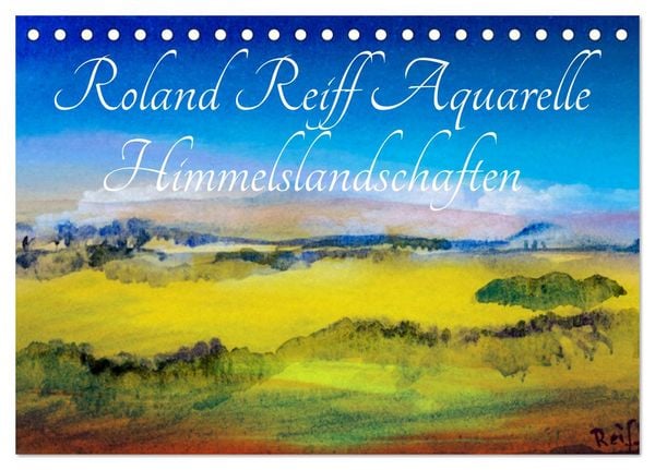 Roland Reiff Aquarelle Himmelslanschaften (Tischkalender 2026 DIN A5 quer), CALVENDO Monatskalender
