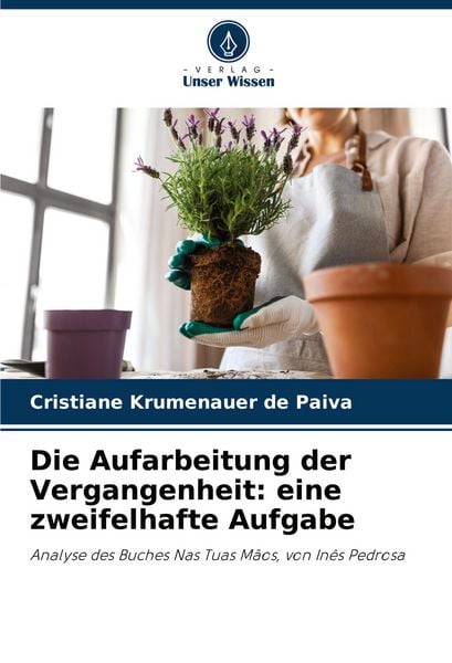 Produktbild: Die Aufarbeitung der Vergangenheit: eine zweifelhafte Aufgabe