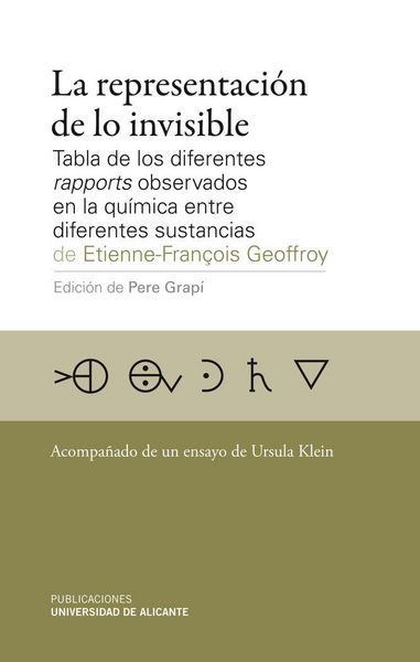 Produktbild: La representaci&oacute;n de lo invisible : tabla de los diferentes rapports observados en la qu&iacute;mica entre diferentes sustancias
