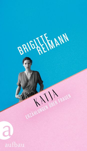 Katja, Gebundene Ausgabe von Brigitte Reimann, Aufbau, 9783351039899
