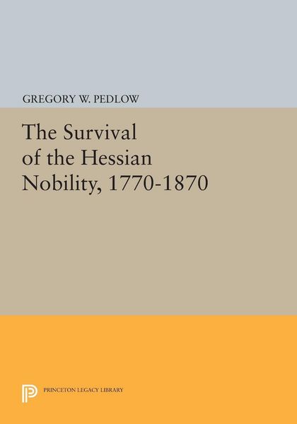 Produktbild: The Survival of the Hessian Nobility, 1770-1870