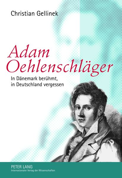 Adam Oehlenschlaeger, Taschenbuch von Christian Gellinek, Peter Lang GmbH, Internationaler Verlag der Wissenschaften, 9783631633366