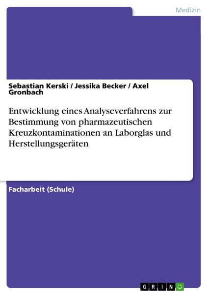 Produktbild: Entwicklung eines Analyseverfahrens zur Bestimmung von pharmazeutischen Kreuzkontaminationen an Laborglas und Herstellungsger&auml;ten