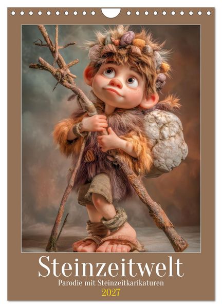 Produktbild: Steinzeitwelt - Parodie mit Steinzeitkarikaturen (Wandkalender 2027 DIN A4 hoch), CALVENDO Monatskalender