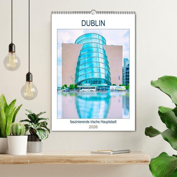 Produktbild: Dublin - faszinierende irische Hauptstadt (Wandkalender 2026 DIN A2 hoch), CALVENDO Monatskalender