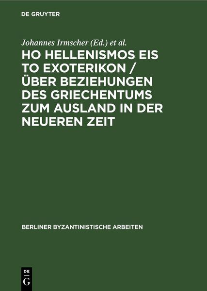 Produktbild: Ho Hellenismos eis to exoterikon / &Uuml;ber Beziehungen des Griechentums zum Ausland in der Neueren Zeit