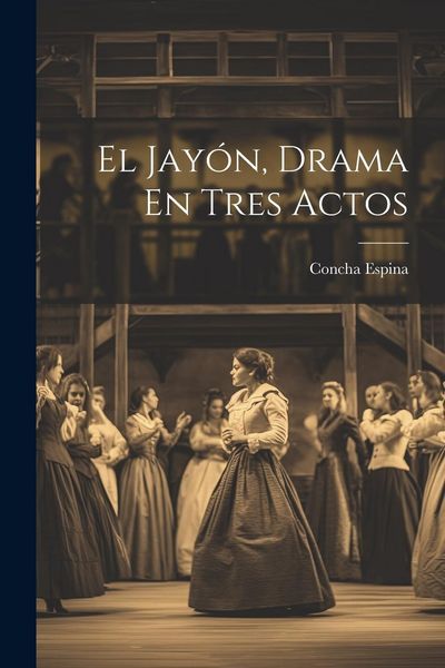Produktbild: El Jay&oacute;n, Drama En Tres Actos
