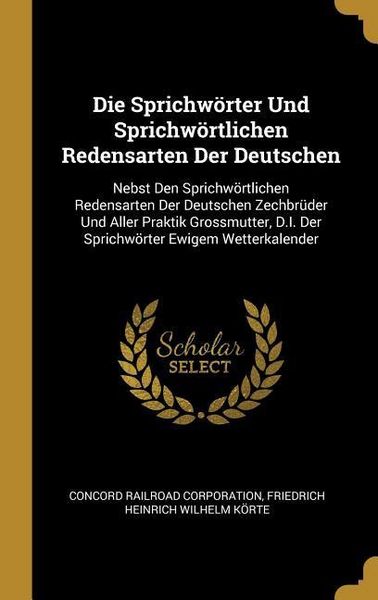 Produktbild: Die Sprichw&ouml;rter Und Sprichw&ouml;rtlichen Redensarten Der Deutschen