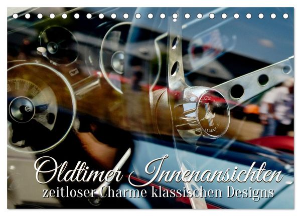 Produktbild: Oldtimer Innenansichten (Tischkalender 2026 DIN A5 quer), CALVENDO Monatskalender
