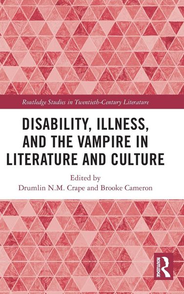 Produktbild: Disability, Illness, and the Vampire in Literature and Culture