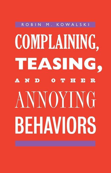 Produktbild: Complaining, Teasing, and Other Annoying Behaviors