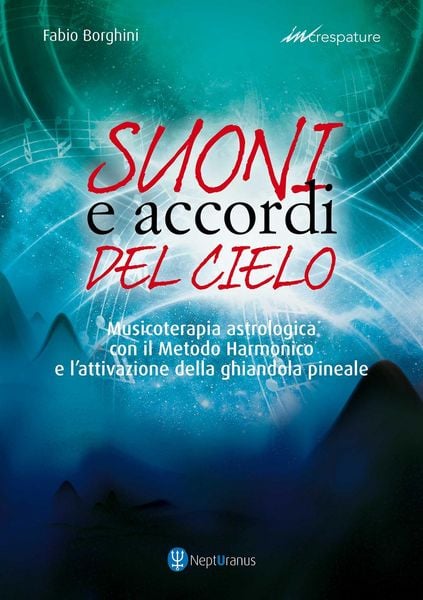 Produktbild: Suoni e accordi del cielo. Musicoterapia astrologica con il Metodo Harmonico