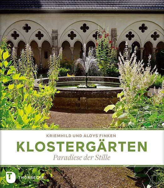 Klostergärten, Gebundene Ausgabe von Kriemhild Finken,Aloys Finken, Jan Thorbecke Verlag, 978-3-7995-0680-9