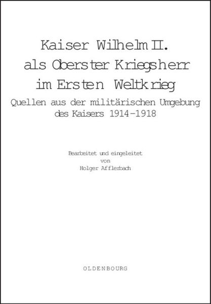 Produktbild: Kaiser Wilhelm II. als Oberster Kriegsherr im Ersten Weltkrieg