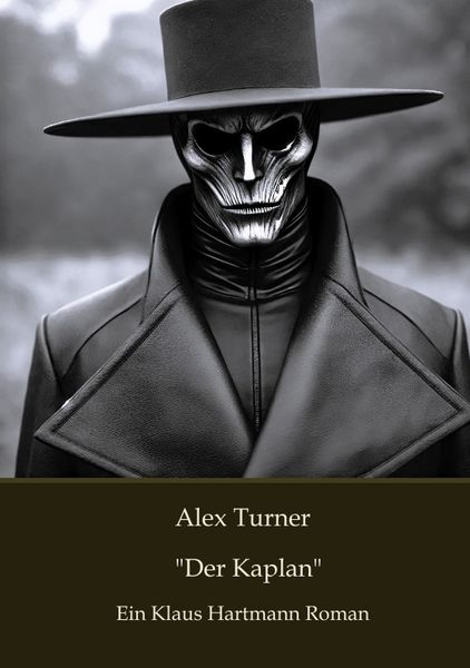 Alex Turner 'Der Kaplan'; Taschenbuch von Klaus Hartmann, Tredition, 9783384630742