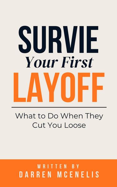 Produktbild: Survive Your First Layoff: What to Do When They Cut You Loose (Workers Manual Series)