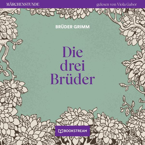 Die drei Brüder - Brüder Grimm, Audio, 9783991241508