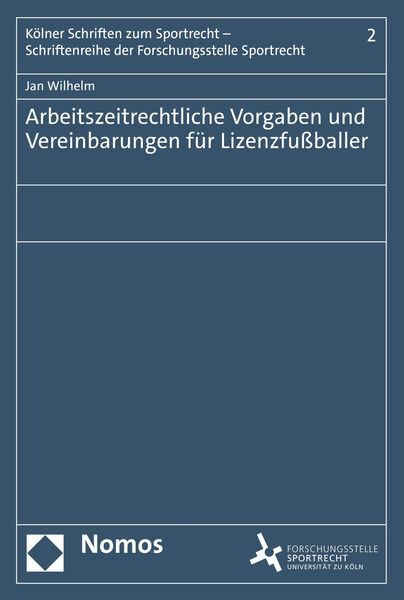 Produktbild: Arbeitszeitrechtliche Vorgaben und Vereinbarungen f&uuml;r Lizenzfu&szlig;baller