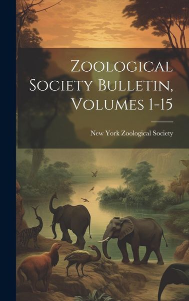 Produktbild: Zoological Society Bulletin, Volumes 1-15