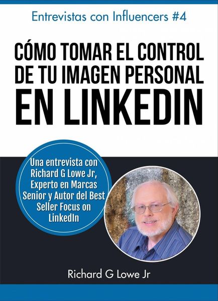 Produktbild: C&oacute;mo Tomar el Control de Tu Imagen Personal en LinkedIn