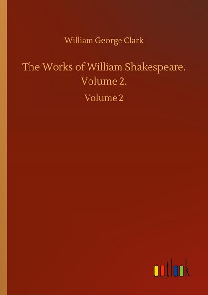 Produktbild: The Works of William Shakespeare. Volume 2.