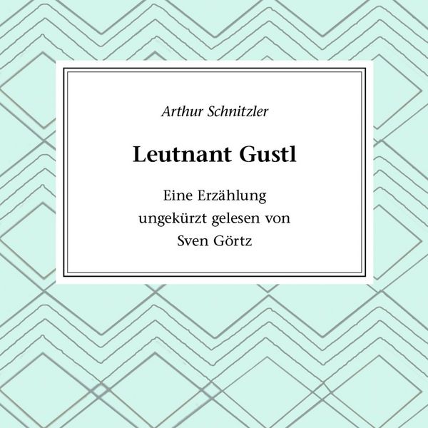 Leutnant Gustl - Arthur Schnitzler, Audio, 4056198069059