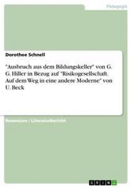 Produktbild: "Ausbruch aus dem Bildungskeller" von G. G. Hiller in Bezug auf "Risikogesellschaft. Auf dem Weg in eine andere Moderne" von U. Beck