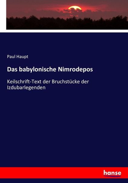 Das babylonische Nimrodepos, Taschenbuch von Paul Haupt, Hansebooks, 9783743331211
