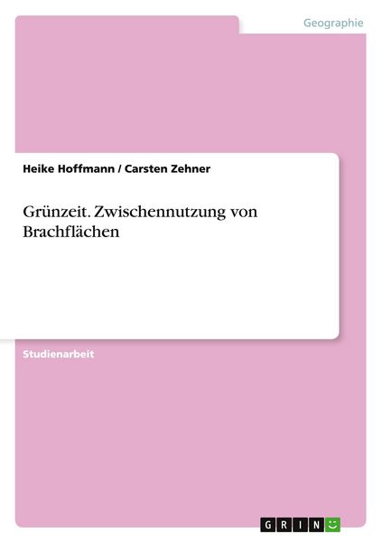 Produktbild: Gr&uuml;nzeit. Zwischennutzung von Brachfl&auml;chen