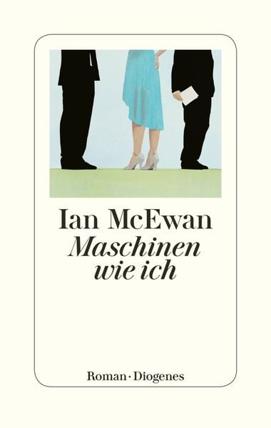 Maschinen wie ich, Gebundene Ausgabe von Ian McEwan, Diogenes Verlag AG
