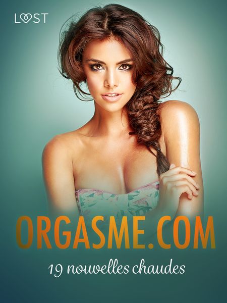 Produktbild: Orgasme.com - 19 nouvelles chaudes