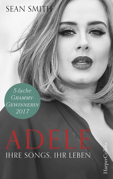 Produktbild: Adele: ihre Songs, ihr Leben