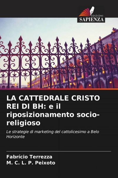 Produktbild: LA CATTEDRALE CRISTO REI DI BH: e il riposizionamento socio-religioso