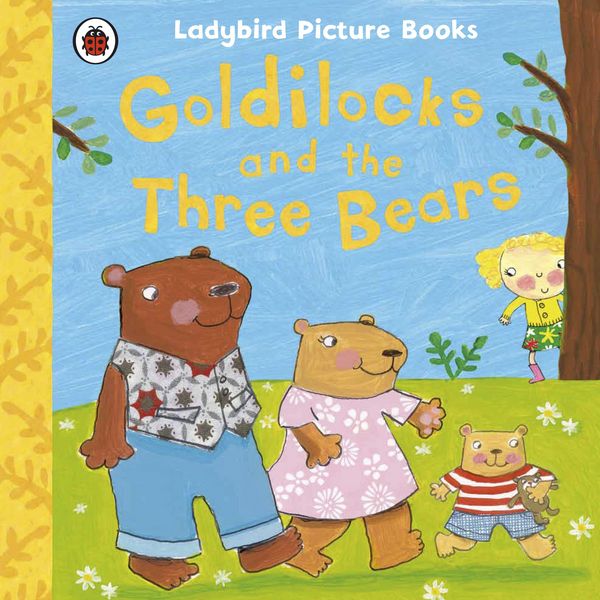 Produktbild: Goldilocks and the Three Bears: Ladybird First Favourite Tales