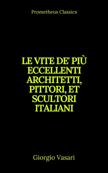 Produktbild: Le vite de' pi&ugrave; eccellenti architetti, pittori, et scultori italiani (Indice attivo)