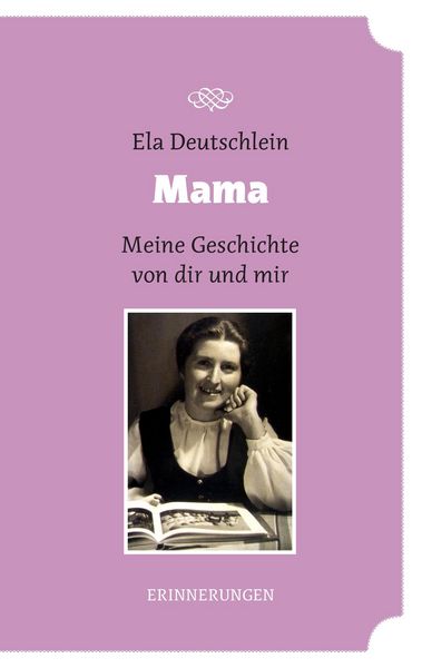 Produktbild: Mama - meine Geschichte von dir und mir