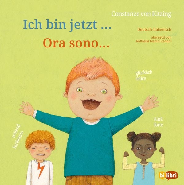 Ich bin jetzt ... (Deutsch-Italienisch), Gebundene Ausgabe von Constanze Kitzing, Bilibri, 978-3-695-00642-7