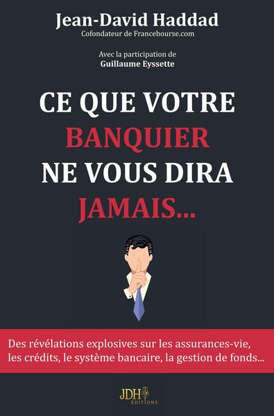 Produktbild: Ce que votre banquier ne vous dira jamais...