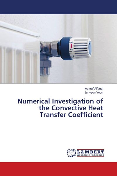 Produktbild: Numerical Investigation of the Convective Heat Transfer Coefficient