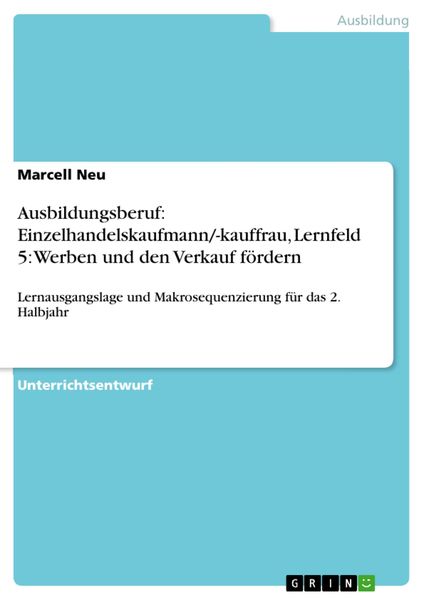 Produktbild: Ausbildungsberuf: Einzelhandelskaufmann/-kauffrau, Lernfeld 5: Werben und den Verkauf f&ouml;rdern