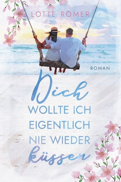 Produktbild: Dich wollte ich eigentlich nie wieder k&uuml;ssen