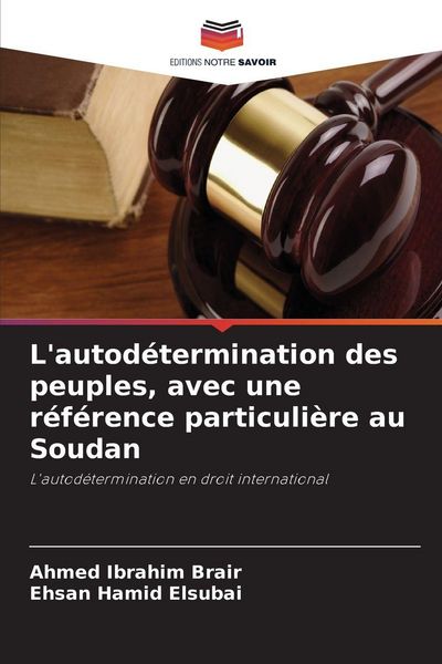 Produktbild: L'autod&eacute;termination des peuples, avec une r&eacute;f&eacute;rence particuli&egrave;re au Soudan