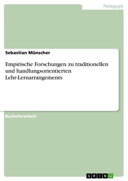 Produktbild: Empirische Forschungen zu traditionellen und handlungsorientierten Lehr-Lernarrangements